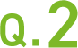 Q.2