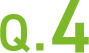 Q.4